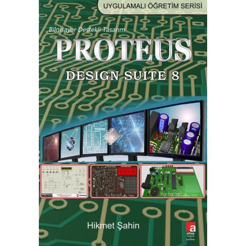 PROTEUS Design Suite 8 PROTEUS Design Suite 8