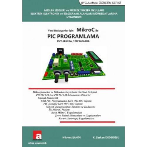Yeni Başlayanlar için MikroC ile PIC PROGRAMLAMA (16F628A) Yeni Başlayanlar için MikroC ile PIC PROGRAMLAMA (16F628A)